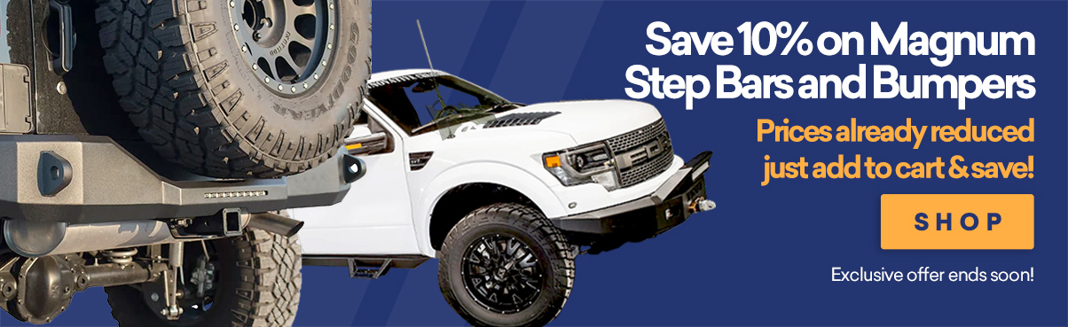 Save big on Magnum Step Bars and Bumpers!